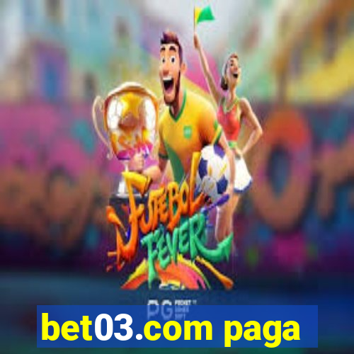 bet03.com paga